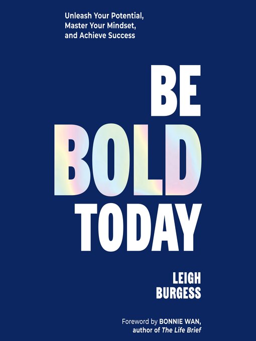 Title details for Be BOLD Today by Leigh Burgess - Available